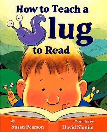 How to Teach a Slug to Read