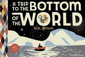Trip to the Bottom of the World