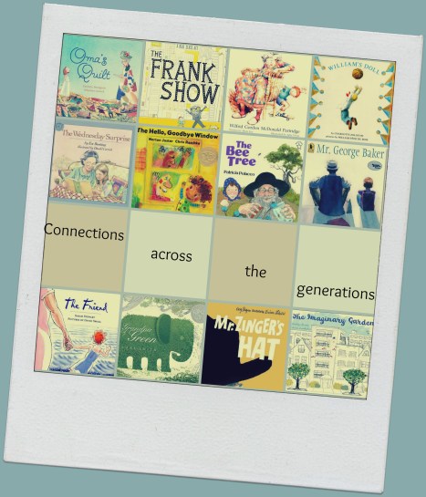 Connections across the generations. Picture Book 10 for 10 There's a Book for that