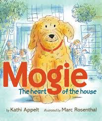 Mogie The heart of the house #IMWAYR There's a Book for That