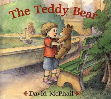  The Teddy Bear Do you have a picture book about . . . ? 
