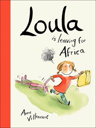  Loula is leaving for Africa #IMWAYR There's a Book for That September 15th 2014