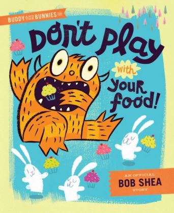 Don't Play with Your Food Monday October 27th, 2014 #IMWAYR There's a Book for That