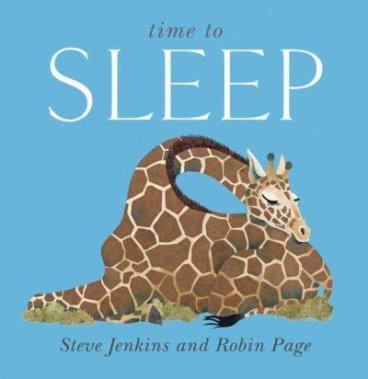time to sleep Nonfiction Picture Book Wednesday: A focus on Steve Jenkins titles