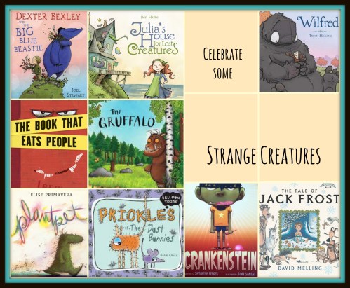 Monsters, monsters everywhere There's a Book for That Strange Creatures in Picture books