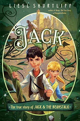 Jack by Liesl Shurtliff Must Read in 2015 Summer Update There's a Book for That 