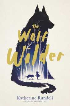 the-wolf-wilder-9781481419420_hr.jpg