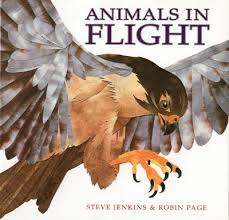 Animals in Flight by Steve Jenkins and Robin Page Monday February 2nd 2015 #IMWAYR There's a Book for That