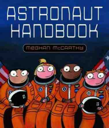 Astronaut Handbook Monday February 9th, 2015 #IMWAYR There's a Book for That