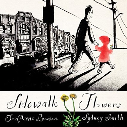 Sidewalk Flowers Picture Books for New Parents: Building a beautiful collection There's a Book for That