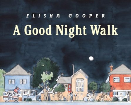 A Good Night Walk Picture Books for New Parents: Building a beautiful collection There's a Book for That