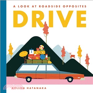 Drive- A Look at Roadside Opposites Monday May18th, 2015 There's a Book for That