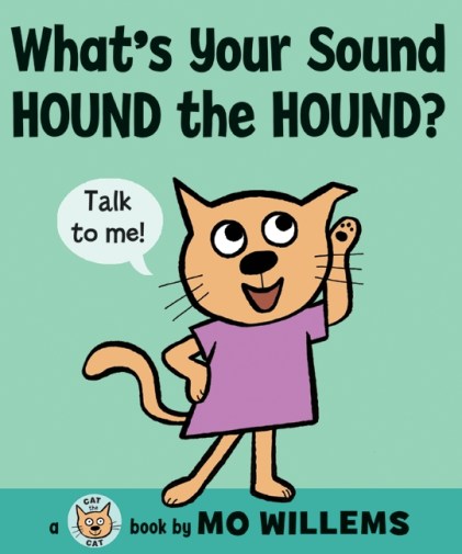 What's Your Sound Hound the Hound? Monday May 4th, 2015 #IMWAYR There's a Book for That
