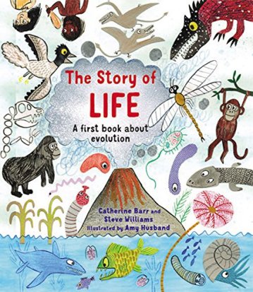 The Story of Life- A First Book about evolution  Monday June 15th, 2015 There's a Book for That