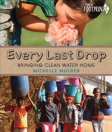  Every Last Drop Nonfiction Picture Book Wednesday: Water connects us all There's a Book for That