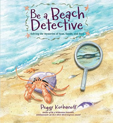 Be a Beach Detective Nonfiction Picture Book Wednesday: Natural Mysteries, Solved