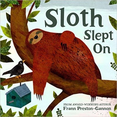 Sloth Slept On Monday September 14th, 2015 IMWAYR There's a Book for That