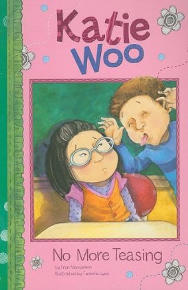 Katie Woo No More Teasing Monday November 9th, 2015 There's a Book for That