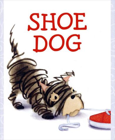 Shoe Dog Monday November 9th, 2015 There's a Book for That