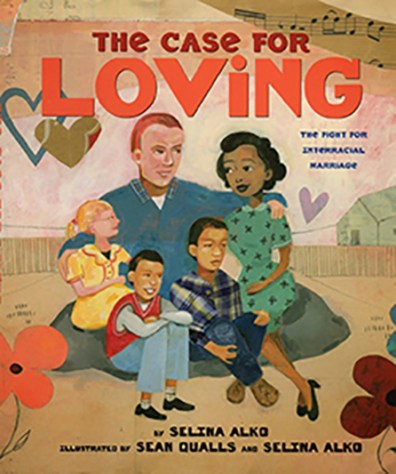 The Case for Loving- The Fight for Interracial Marriage