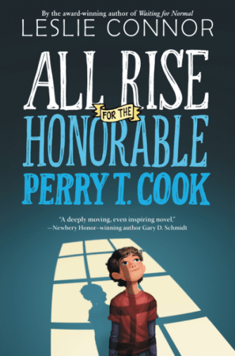 All Rise for the Honorable Perry T Cook by Leslie Connor