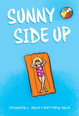 Sunny Side Up by Jennifer Holm Must read novels for 2016