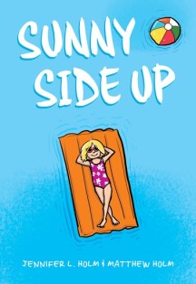 Sunny Side Up by Jennifer Holm