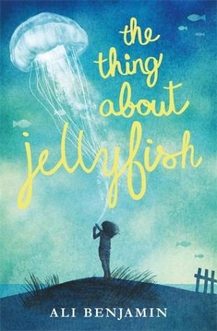The Thing about Jellyfish by Ali Benjamin