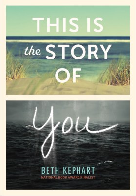 This is the Story of You Beth Kephart Must read novels for 2016