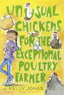 Unusual Chickens for the Exceptional Poultry Farmer by Kelly Jones Must read novels for 2016
