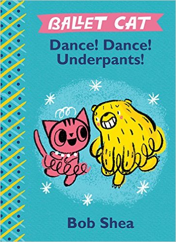 Ballet Cat: Dance! Dance! Underpants!
