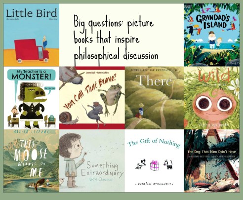 Big questions: picture books that inspire philosophical discussion #pb10for10 2016 There's a Book for That