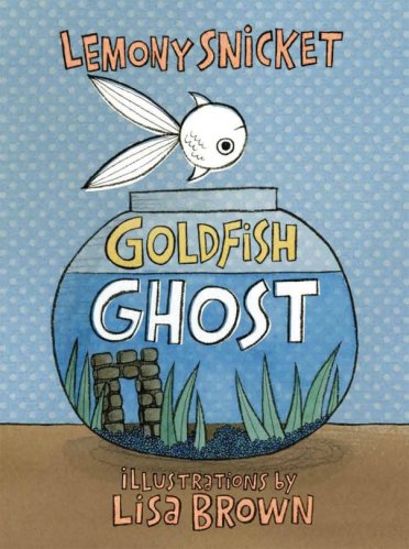 Goldfish Ghost Beautifully quirky: 10 titles to read and ponder #pb10for10 2017 There's a Book for That