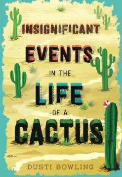Insignificant Events in the Life of a Cactus